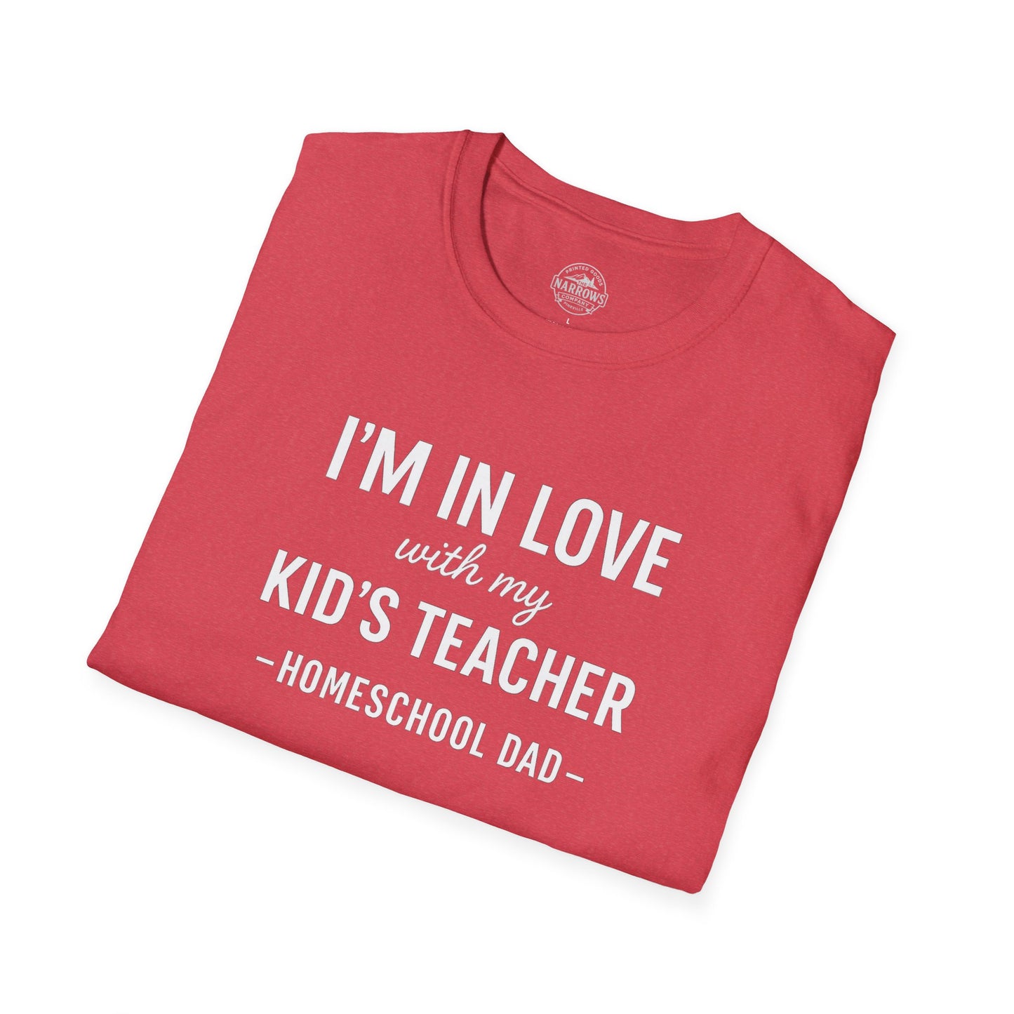 Homeschool Dad - In Love with my Kids Teacher Tee | The Narrows Co.