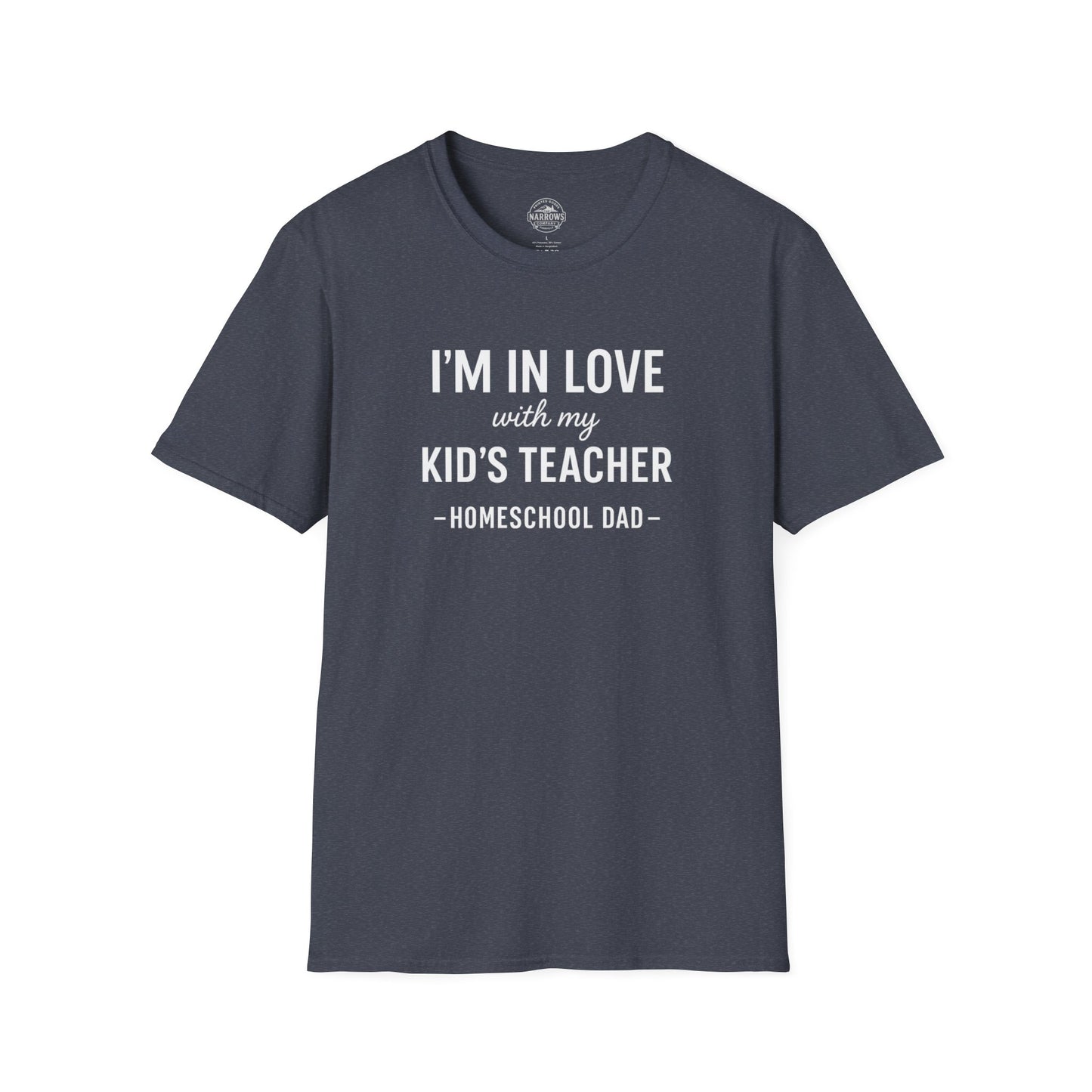 Homeschool Dad - In Love with my Kids Teacher Tee | The Narrows Co.