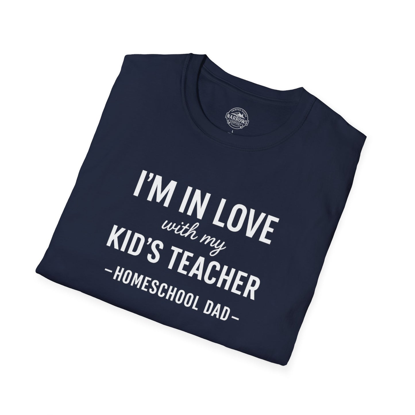 Homeschool Dad - In Love with my Kids Teacher Tee | The Narrows Co.