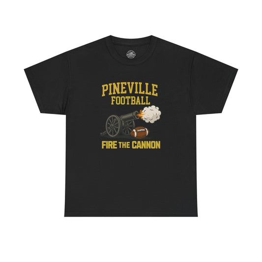 Pineville Football FIRE THE CANNON Tee | The Narrows Co.