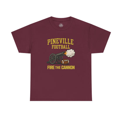 Pineville Football FIRE THE CANNON Tee | The Narrows Co.