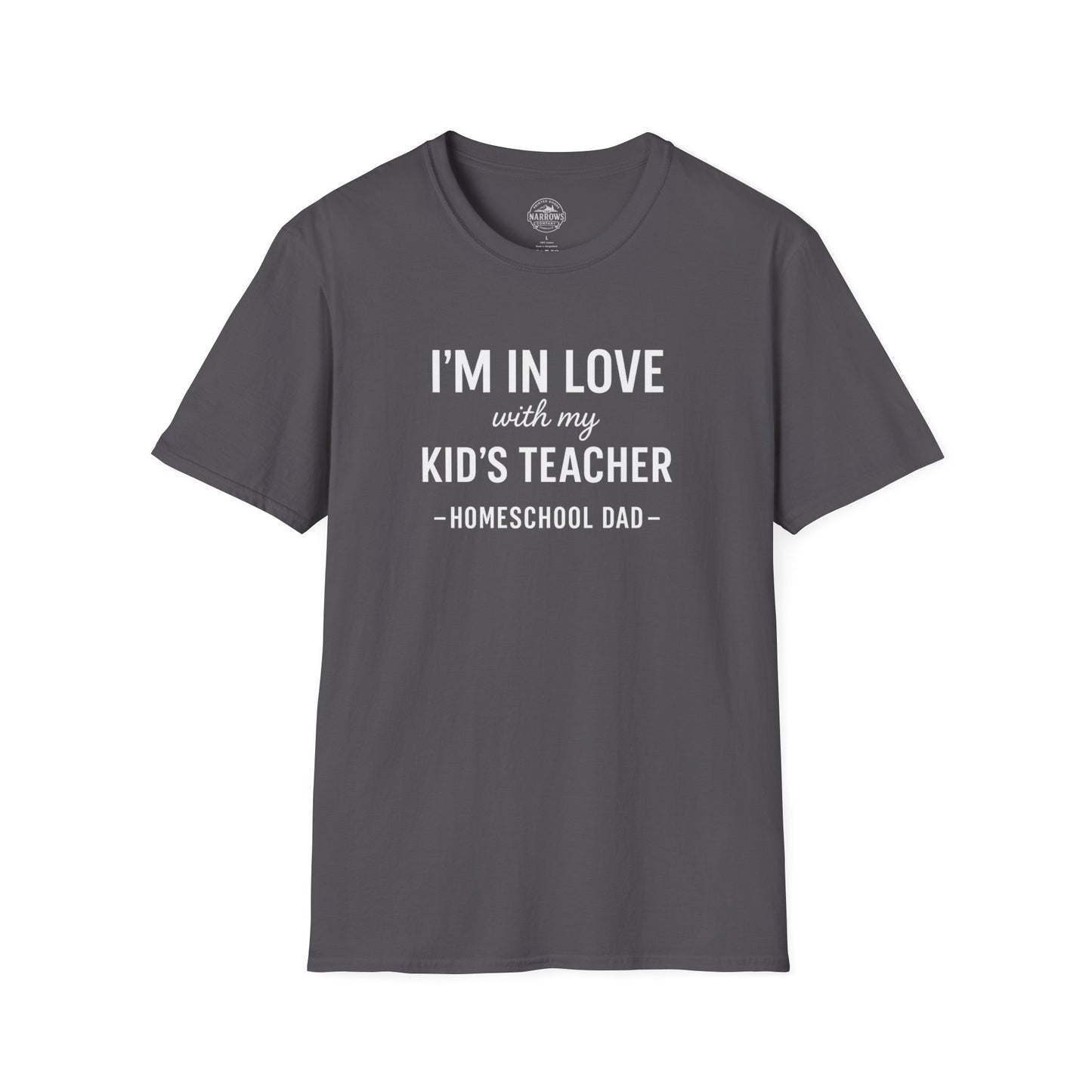 Homeschool Dad - In Love with my Kids Teacher Tee | The Narrows Co.