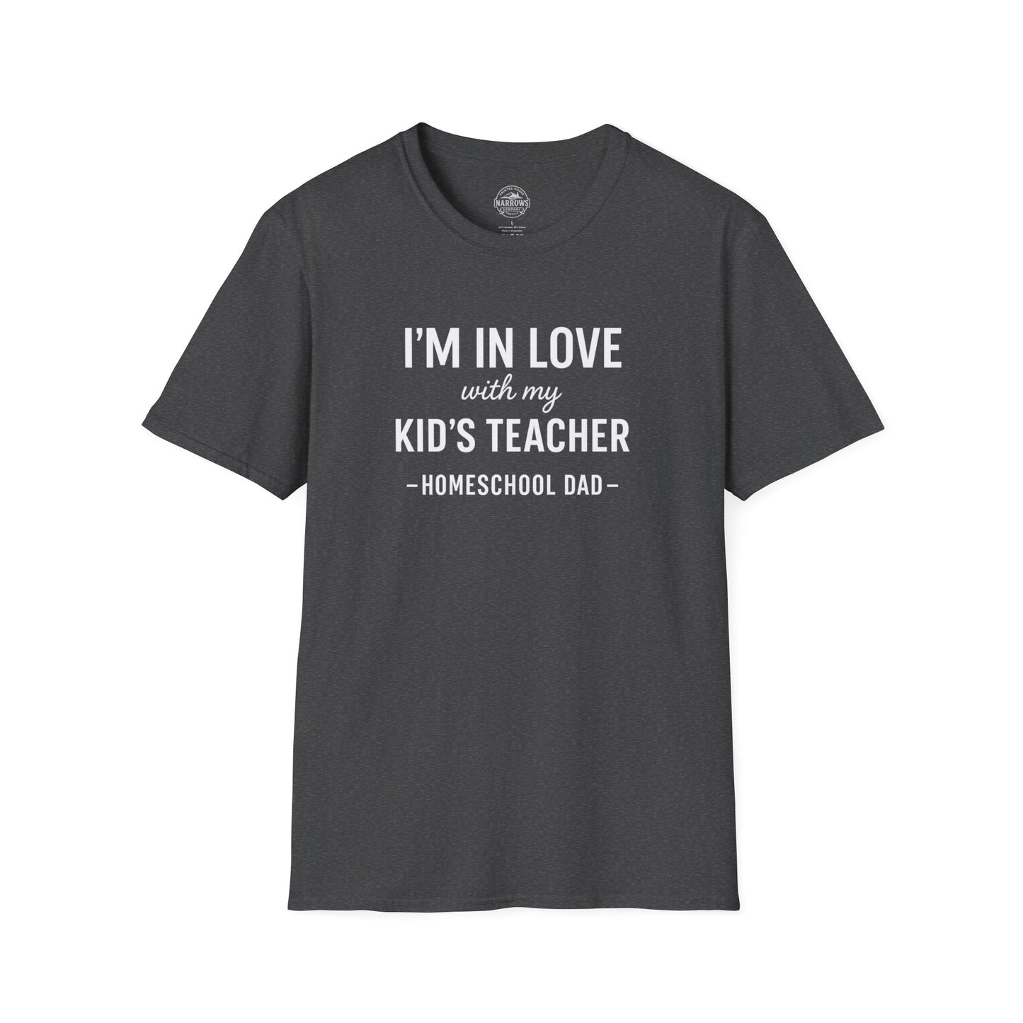 Homeschool Dad - In Love with my Kids Teacher Tee | The Narrows Co.